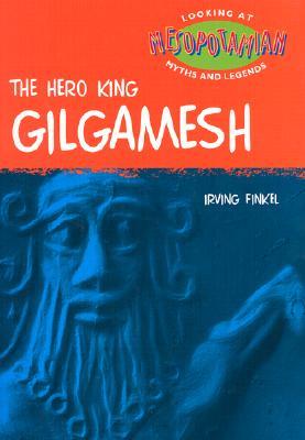 The Hero King Gilgamesh