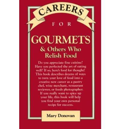 Careers for Gourmets and Others Who Relish Food