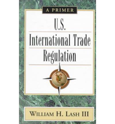 U. S. International Trade Regulation