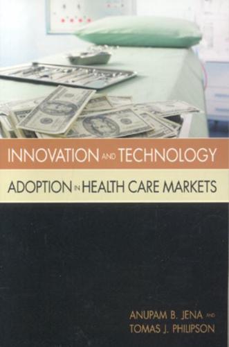 Innovation and Technology Adoption in Health Care Markets