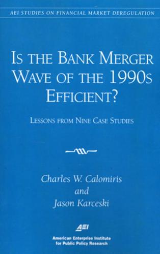 Is the Bank Merger Wave of the 1990S Efficient?