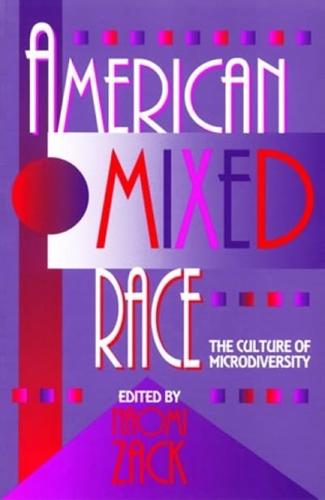 American Mixed Race: The Culture of Microdiversity