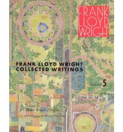 Collected Writings of Frank Lloyd Wright. V. 5 1949-59