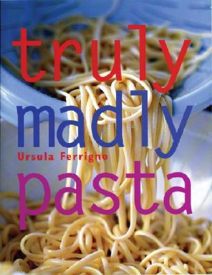 Truly Madly Pasta