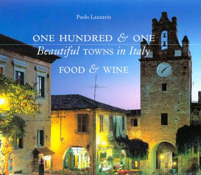 One Hundred & One Beautiful Towns in Italy