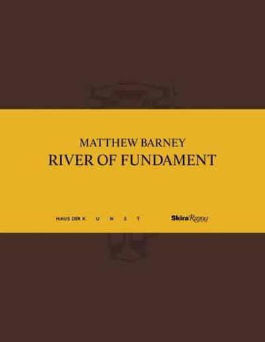 Matthew Barney - River of Fundament