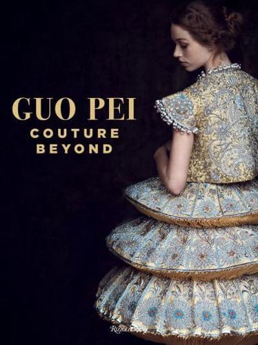 Guo Pei - Couture Beyond