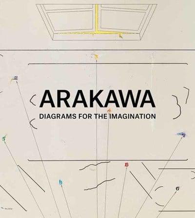 Arakawa - Diagrams for the Imagination