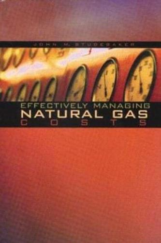 Effectively Managing Natural Gas Costs