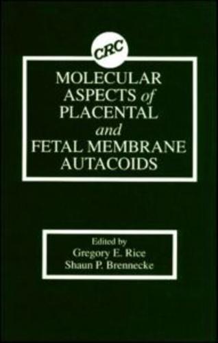 Molecular Aspects of Placental and Fetal Membrane Autacoids