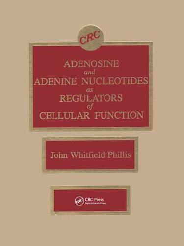 Adenosine and Adenine Nucleotides as Regulators of Cellular Function