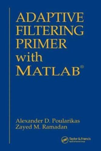 Adaptive Filtering Primer With MATLAB