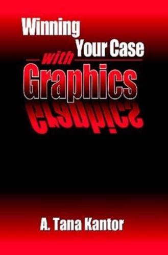 Winning Your Case With Graphics