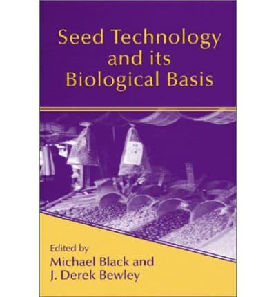 Seed Technology and Its Biological Basis