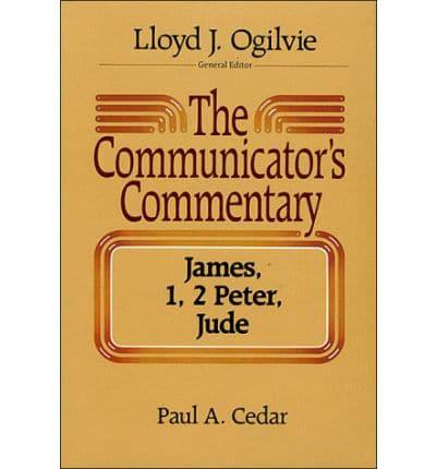 The Communicator's Commentary. James, 1, 2 Peter, Jude