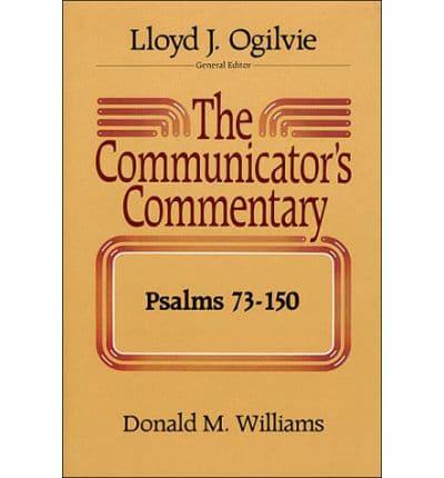 The Communicator's Commentary. Psalms 73-150