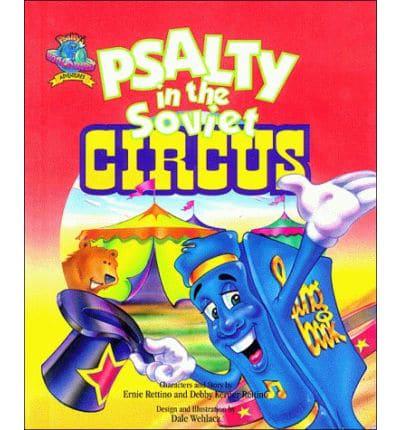 Psalty in the Soviet Circus