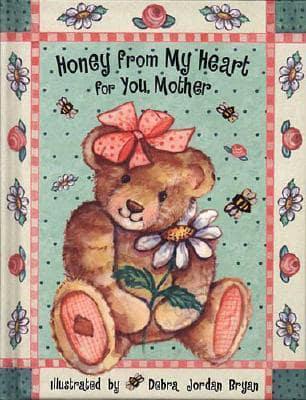 Honey from My Heart for You, Mother
