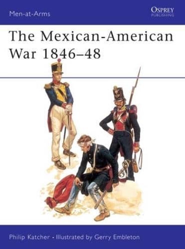 The Mexican-American War, 1846-1848