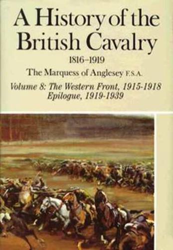 A History of the British Cavalry, 1816 to 1919