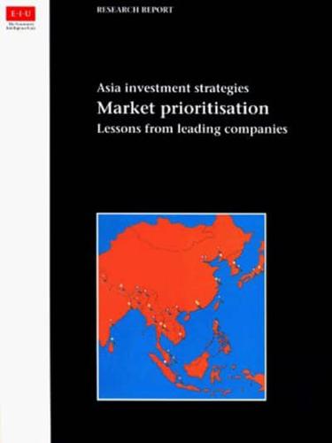 Asia Investment Strategies, Market Prioritisation