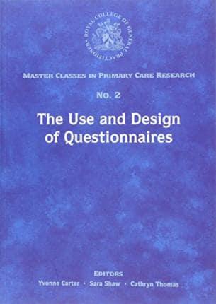 The Use and Design of Questionnaires