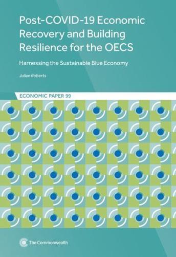 Post-COVID-19 Economic Recovery and Building Resilience for the OECS