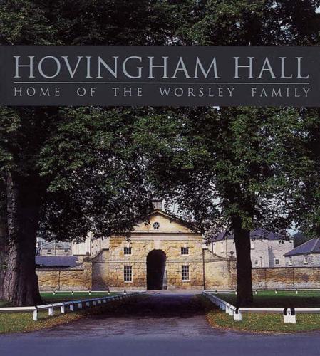 Hovingham Hall & The Worsleys