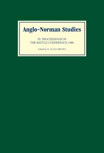 Anglo-Norman Studies III: Proceedings of the Battle Conference 1980