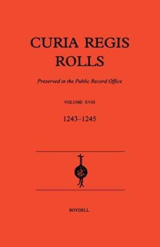 Curia Regis Rolls of the Reign of Henry III Volume 18 27 to 30 Henry III (1243-1245)