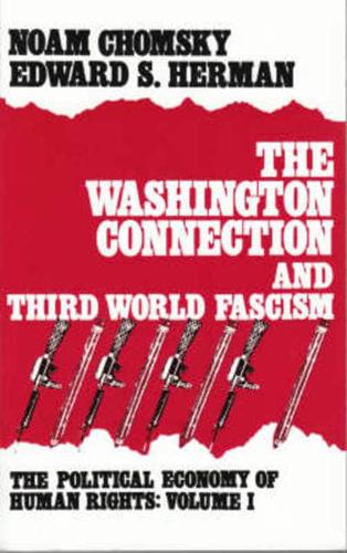 Political Economy of Human Rights. V. 1 The Washington Connection and Third World Fascism