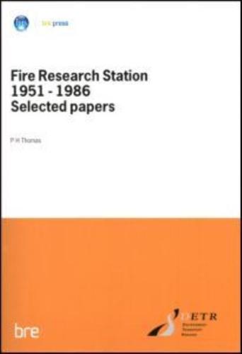 Fire Research Station 1951-1986 Selected Papers