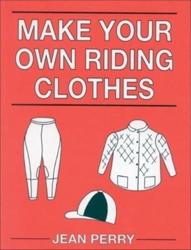 Make Your Own Riding Clothes