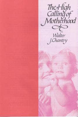 High Calling of Motherhood