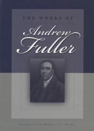 The Works of Andrew Fuller