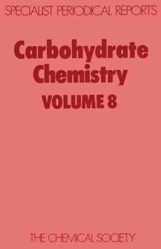 Carbohydrate Chemistry. Volume 8