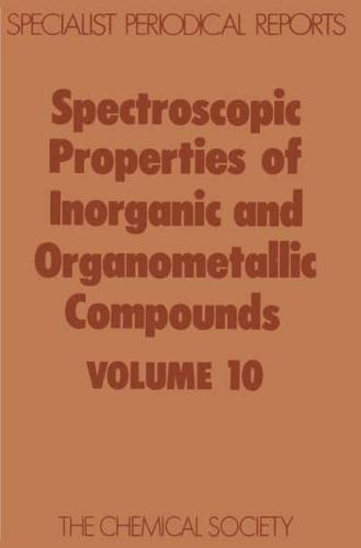 Spectroscopic Properties of Inorganic and Organometallic Compounds. Vol.10 : A Review of the Literature Published During 1976