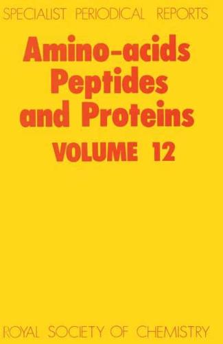 Amino Acids, Peptides and Proteins. Volume 12