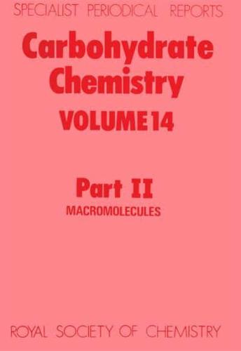 Carbohydrate Chemistry Volume 14II