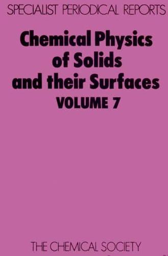 Chemical Physics of Solids and Their Surfaces: Volume 7