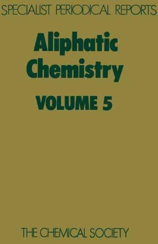 Aliphatic Chemistry: Volume 5