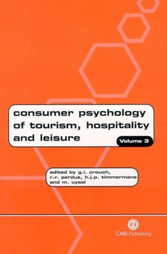 Consumer Psychology of Tourism, Hospitality and Leisure. Vol. 3