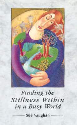 Finding the Stillness Within in a Busy World