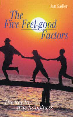 The Five Feel-Good Factors
