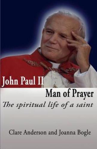 John Paul II, Man of Prayer