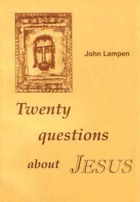 Twenty Questions About Jesus