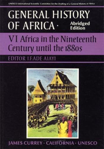 General History of Africa. 6 Africa in the Nineteenth Century Until the 1880S