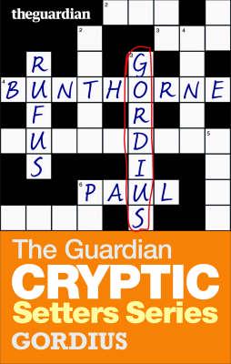 The Guardian Cryptic Setters Series. Gordius
