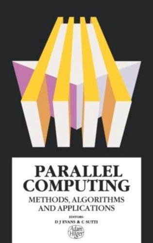 Parallel Computing : Methods, Algorithms and Applications