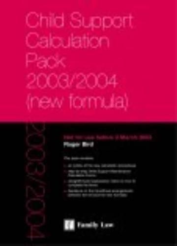 Child Support Maintenance Calculation Pack 2003/2004